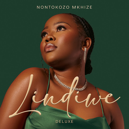 Nontokozo Mkhize - Lindiwe (Deluxe) Album