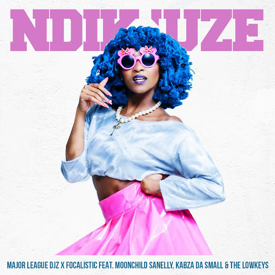 Major League Djz - NdiKuze Major League Djz - NdiKuze